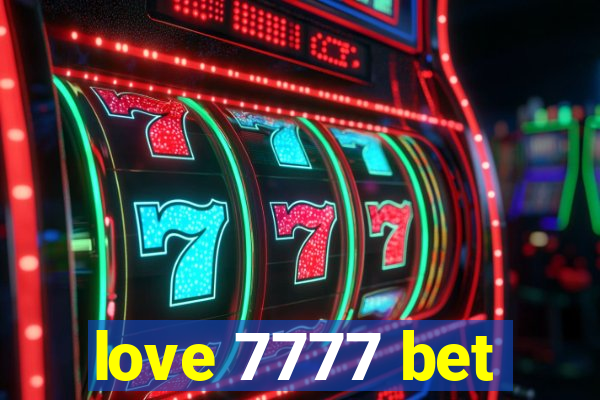 love 7777 bet